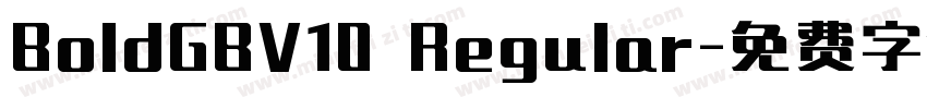 BoldGBV10 Regular字体转换